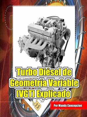 cover image of Turbo Diésel de Geometría Variable (VGT) Explicado